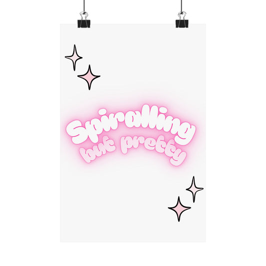 Spiralling but pretty - MATTE POSTER