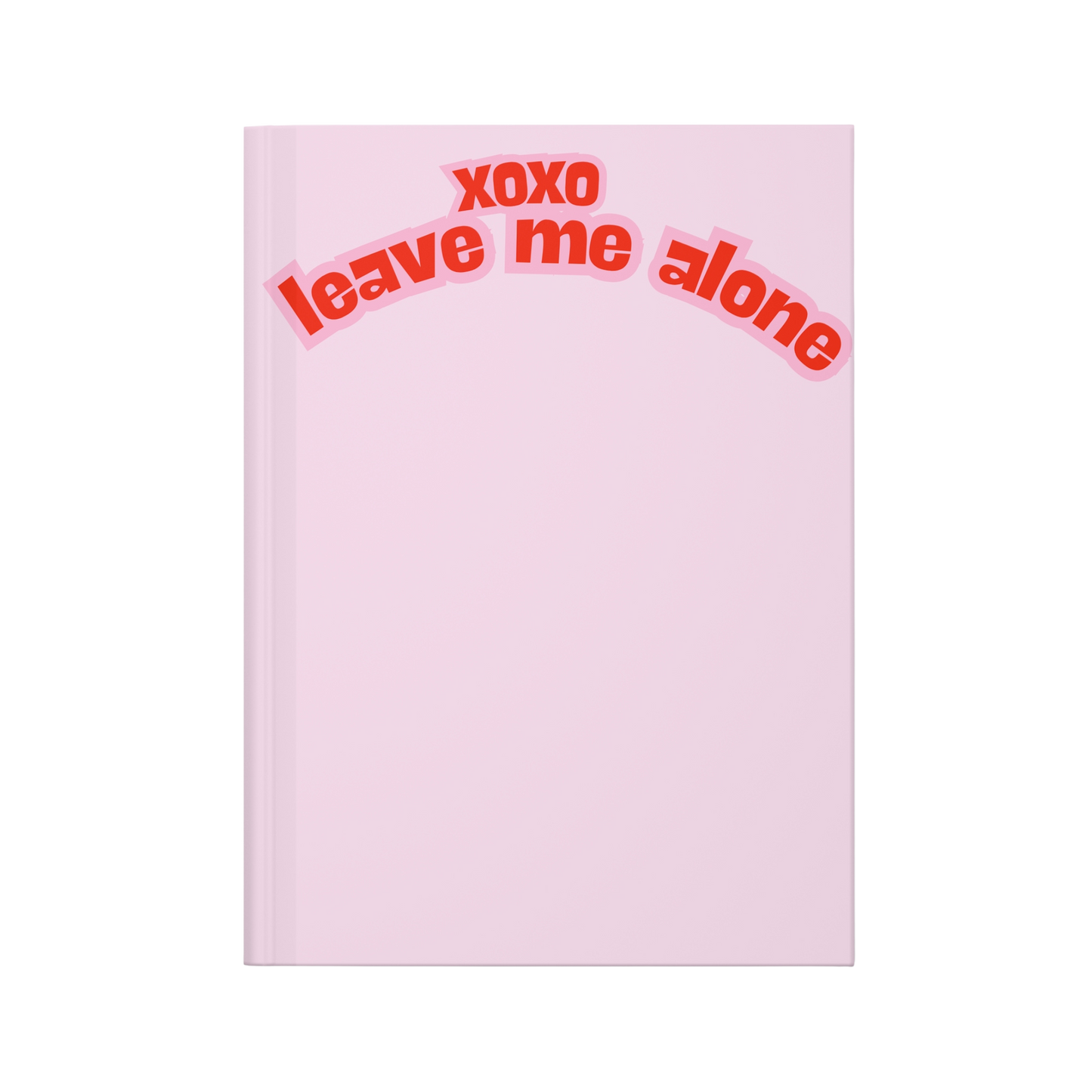 XOXO leave me alone - Hardcover Journal